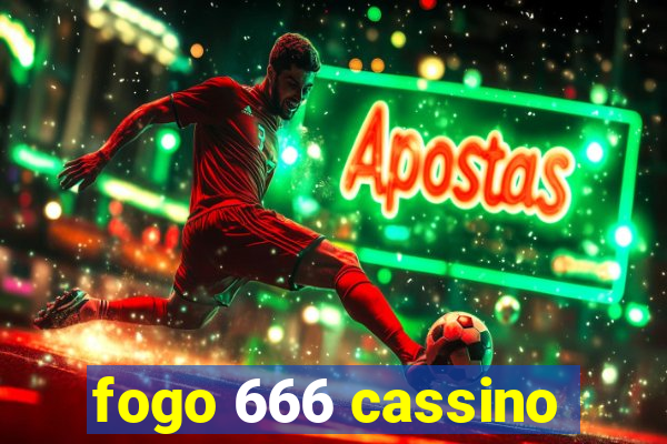 fogo 666 cassino